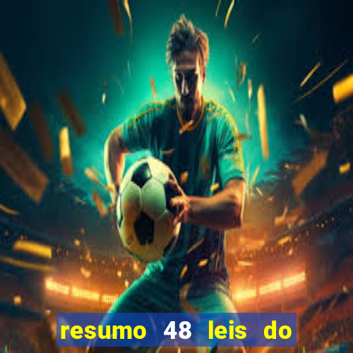 resumo 48 leis do poder pdf